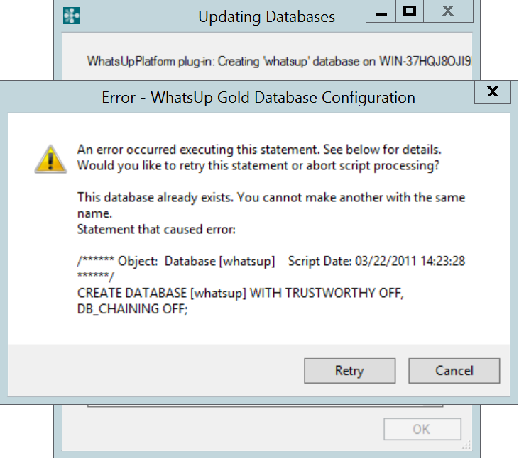 Remotedbconfig Gives Error This Database Already Exists When Trying To Upgrade Whatsup Gold Progress Community