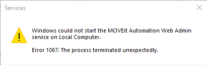 Error 1067: The process terminated unexpectedly.